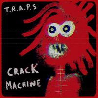 Traps - Crack Machine (Explicit)