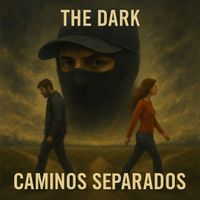 The Dark - Caminos Separados