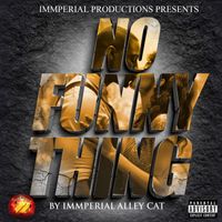 Immperial Alley Cat - No Funny Thing