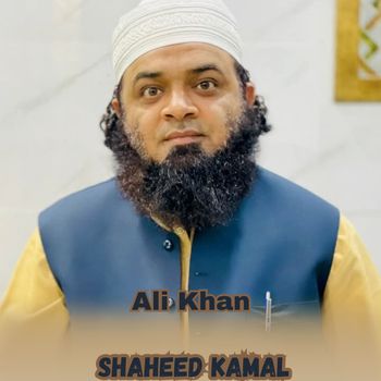 Ali Khan - Shaheed Kamal