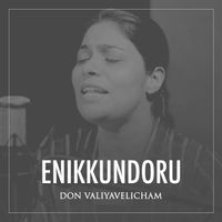 Don Valiyavelicham - Enikkundoru
