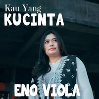 Eno Viola - Kau Yang Kucinta