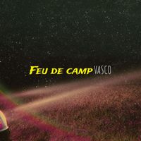 VASCO - Feu de camp (Explicit)
