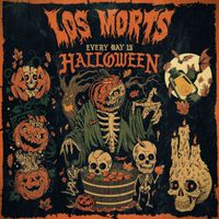Los Morts - Every Day Is Halloween (Explicit)