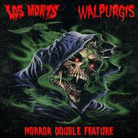 Los Morts, Walpurgis - Horror Double Feature (Explicit)