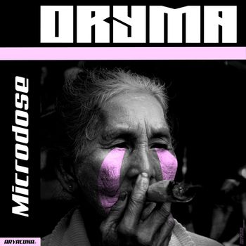 ORYMA - Microdose
