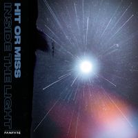 Hit Or Miss - Inside The Light