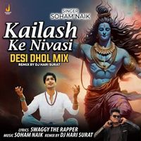 Soham Naik - Kailash Ke Nivasi (Desi Dhol Mix)