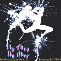 Rye Rye - Tip Thru Da Door (Explicit)