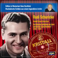 Rudi Schuricke - Die ersten Jahre: Edition in Memoriam Hans Buchholz