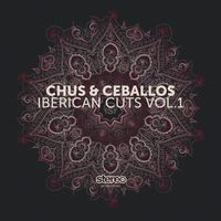 Chus & Ceballos - Iberican Cuts, Vol. 1 (Chus & Ceballos Iberican Mix [Explicit])
