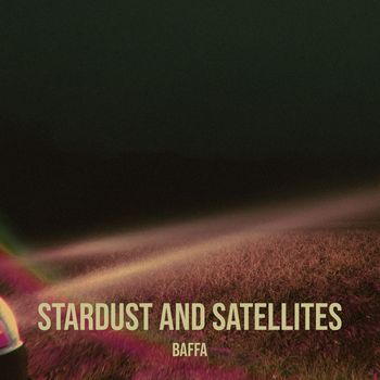 Baffa - Stardust and Satellites