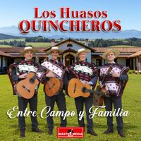 Los Huasos Quincheros - Entre Campo y Familia