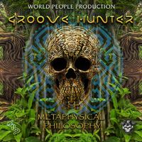 Groove Hunter - Metaphysical Philosphy
