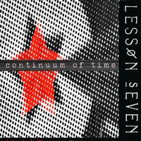 Lesson Seven, scott crow - Continuum of Time