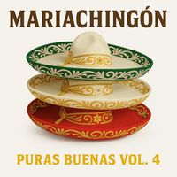 Mariachingon - Puras Buenas Vol.4