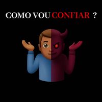 Índio - Como vou Confiar?