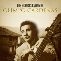 Olimpo Cárdenas - Los Mejores Éxitos De Olimpo Cárdenas