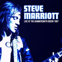 Steve Marriott - Live At The Hammersmith Odeon 1987