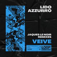 Veive - Lido Azzurro (Jaques Le Noir Remixes)