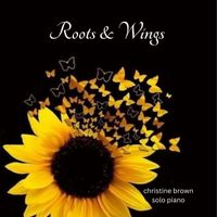 Christine Brown - Roots and Wings