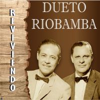 Dueto Riobamba - Reviviendo