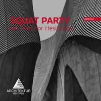 Squat Party - No Time For Hesitating