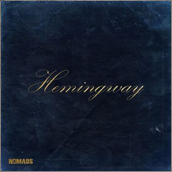 NOMADS - Hemingway