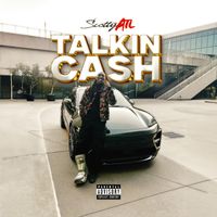 Scotty ATL - Talkin Cash (Explicit)