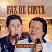 Gian & Giovani - Faz De Conta