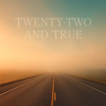 Bill DeJohn - Twenty-Two and True