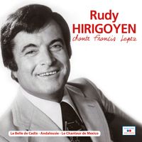 Rudy Hirigoyen - Rudy Hirigoyen chante Francis Lopez