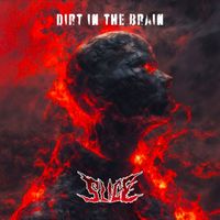 SLICE - Dirt in the brain