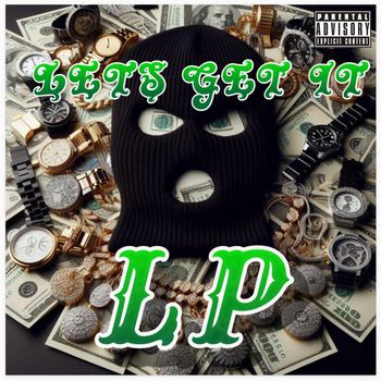 LP - LETS GET IT (Explicit)