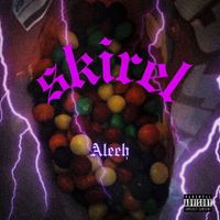 Aleeh - SKIREL (Explicit)