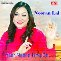 Nooran Lal - Yaar Nasha Ishq Da