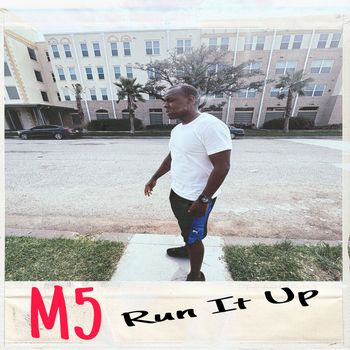 M5 - Run It Up (Explicit)