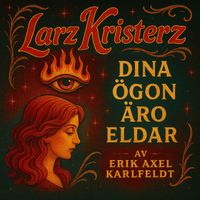 Larz-Kristerz - Dina ögon äro eldar