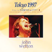 John Wetton - Tokyo 1997 ((Live, Club Quattro, Tokyo, Japan, October 1997) [2025 Remaster])