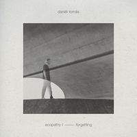 Daniël Tomàs - Ecopathy I - Forgetting