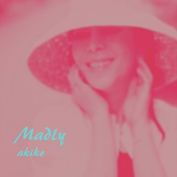 akiko - Madly