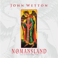 John Wetton - Nomansland ((Live, Poland, May 1998) [2025 Remaster])
