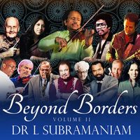 L. Subramaniam - Beyond Borders, Vol. 2