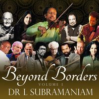 L. Subramaniam - Beyond Borders, Vol. 1