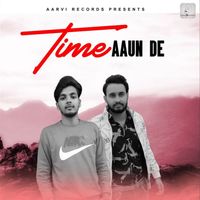 Sahil - Time Aaun De