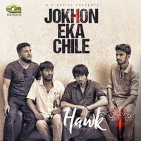 Hawk - Jokhon Eka Chile