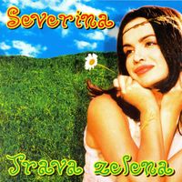 Severina - Trava zelena