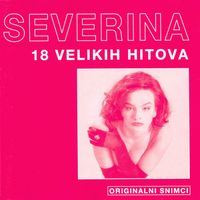 Severina - 18 velikih hitova