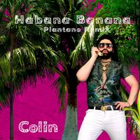 Colin - Habana Banana (Plantano Remix)