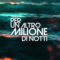 Gianluca Grossi - Per un altro milione di notti